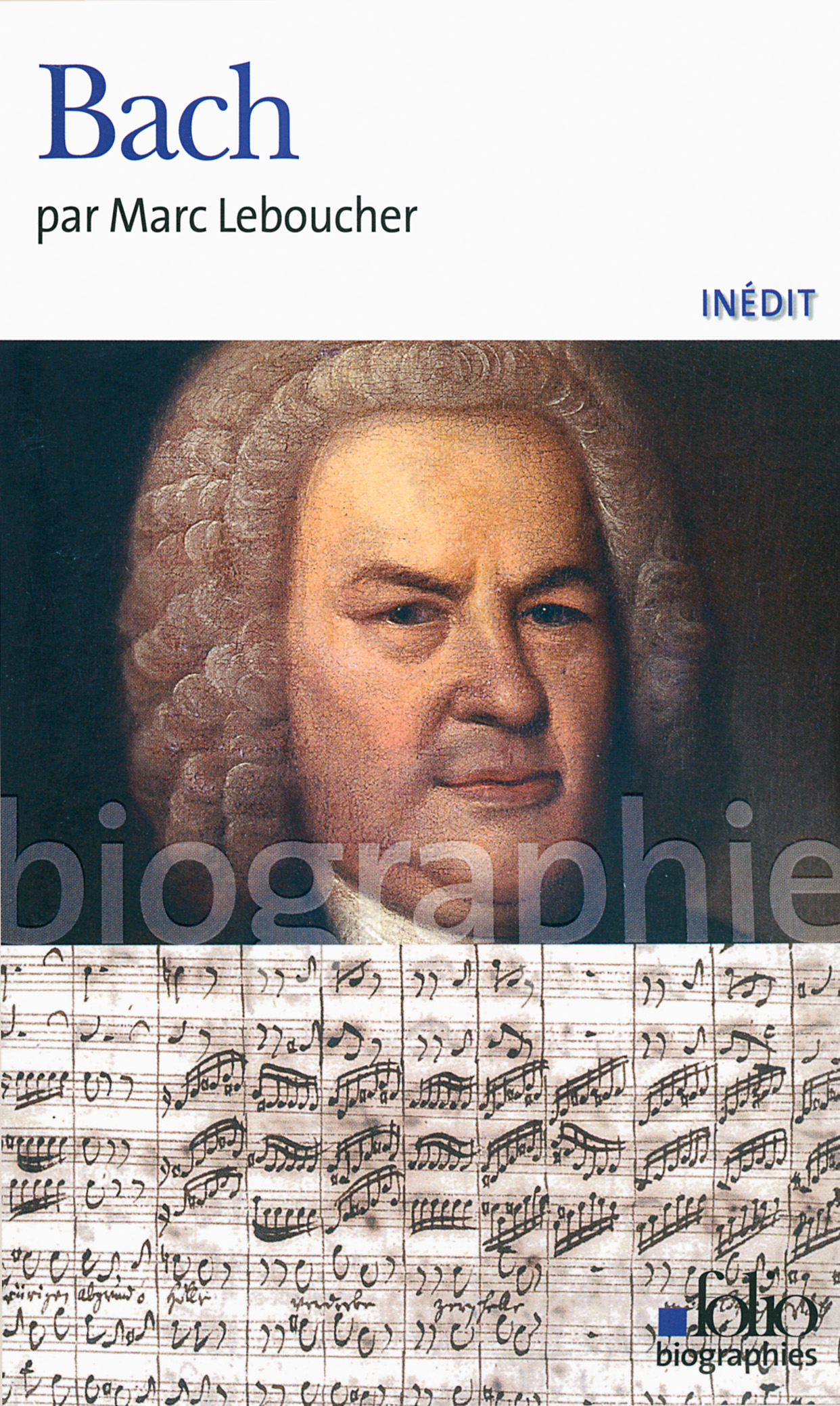 Bach, par Marc Leboucher, biographie (Folio) 9782070447497