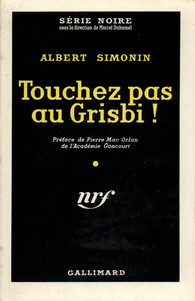 Albert Simonin - Touchez pas au Grisbi