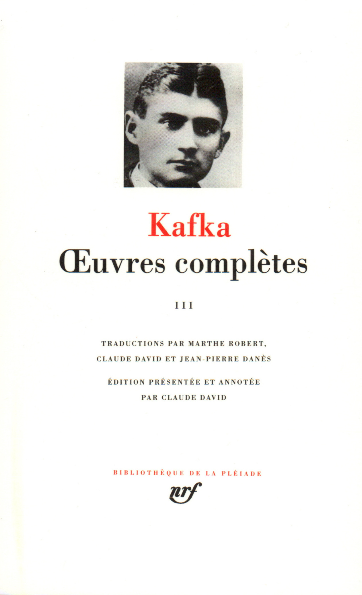 Œuvres complètes - 3 III de Franz Kafka | Gallimard