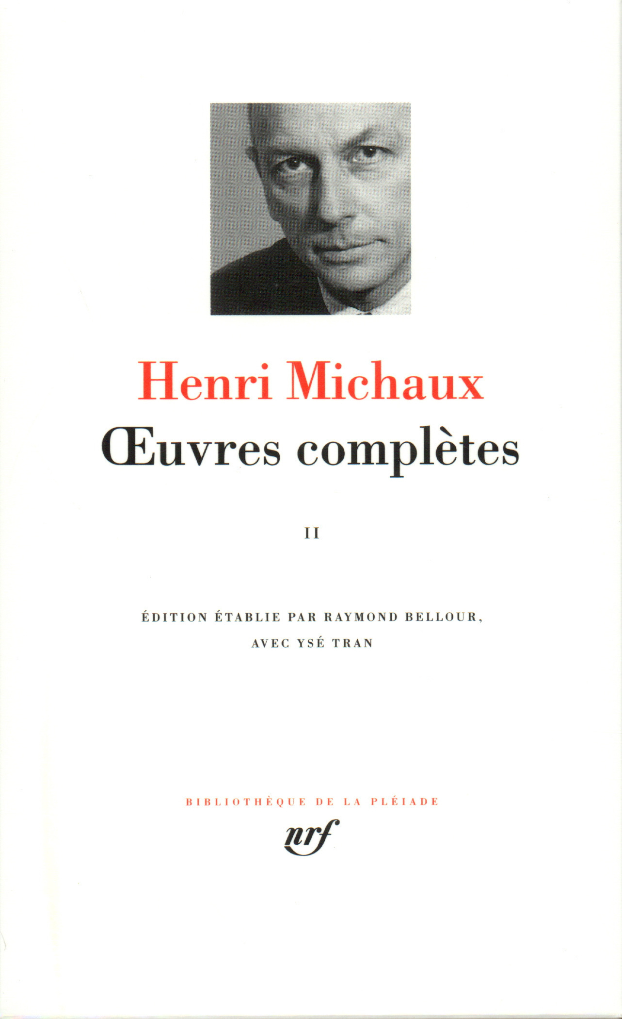 Œuvres complètes - 2 II de Henri Michaux | Gallimard Œuvres complètes - 2 II de Henri Michaux | Gallimard