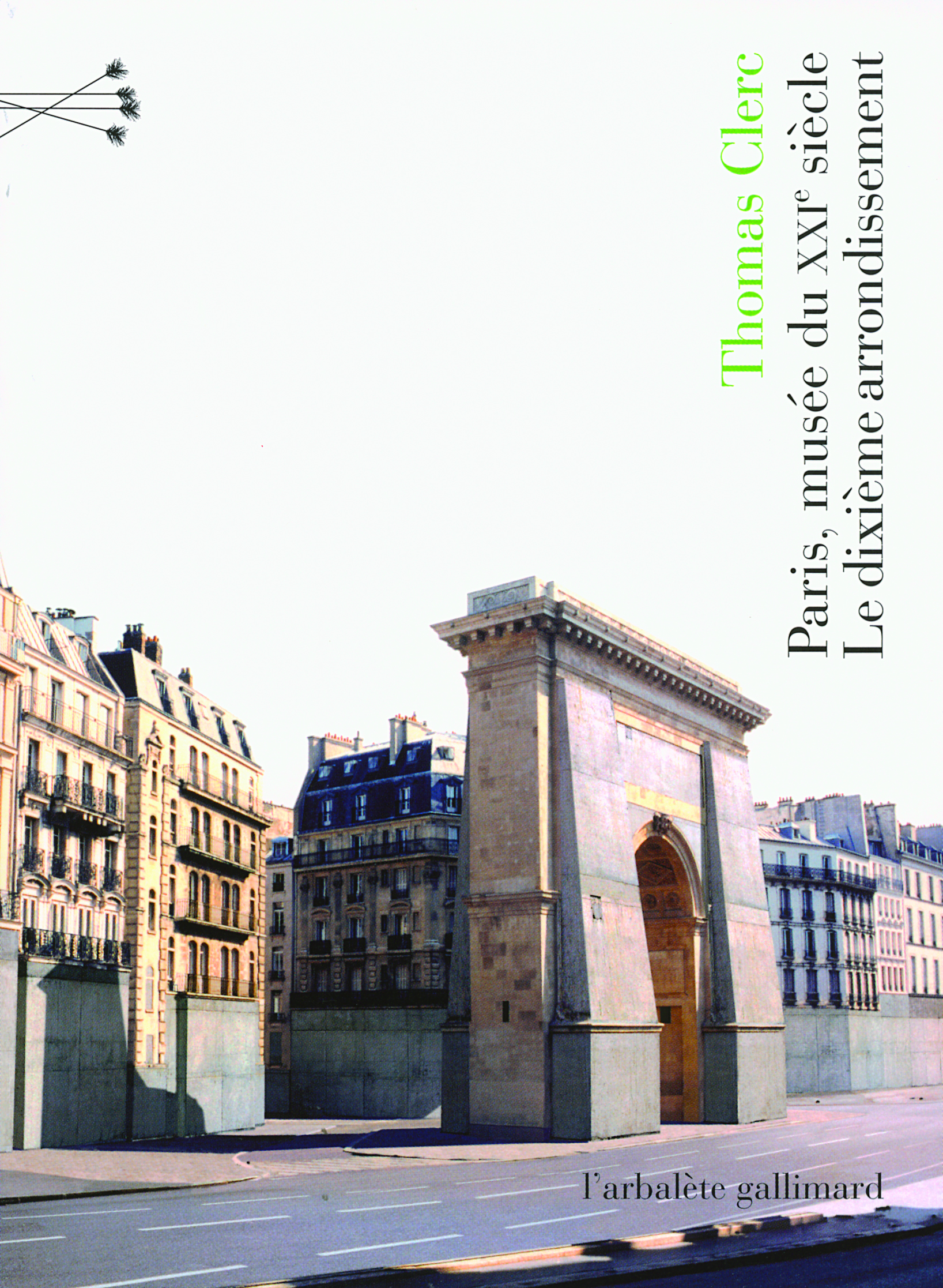 Paris, musée du XXIᵉ siècle de Thomas Clerc | Gallimard
