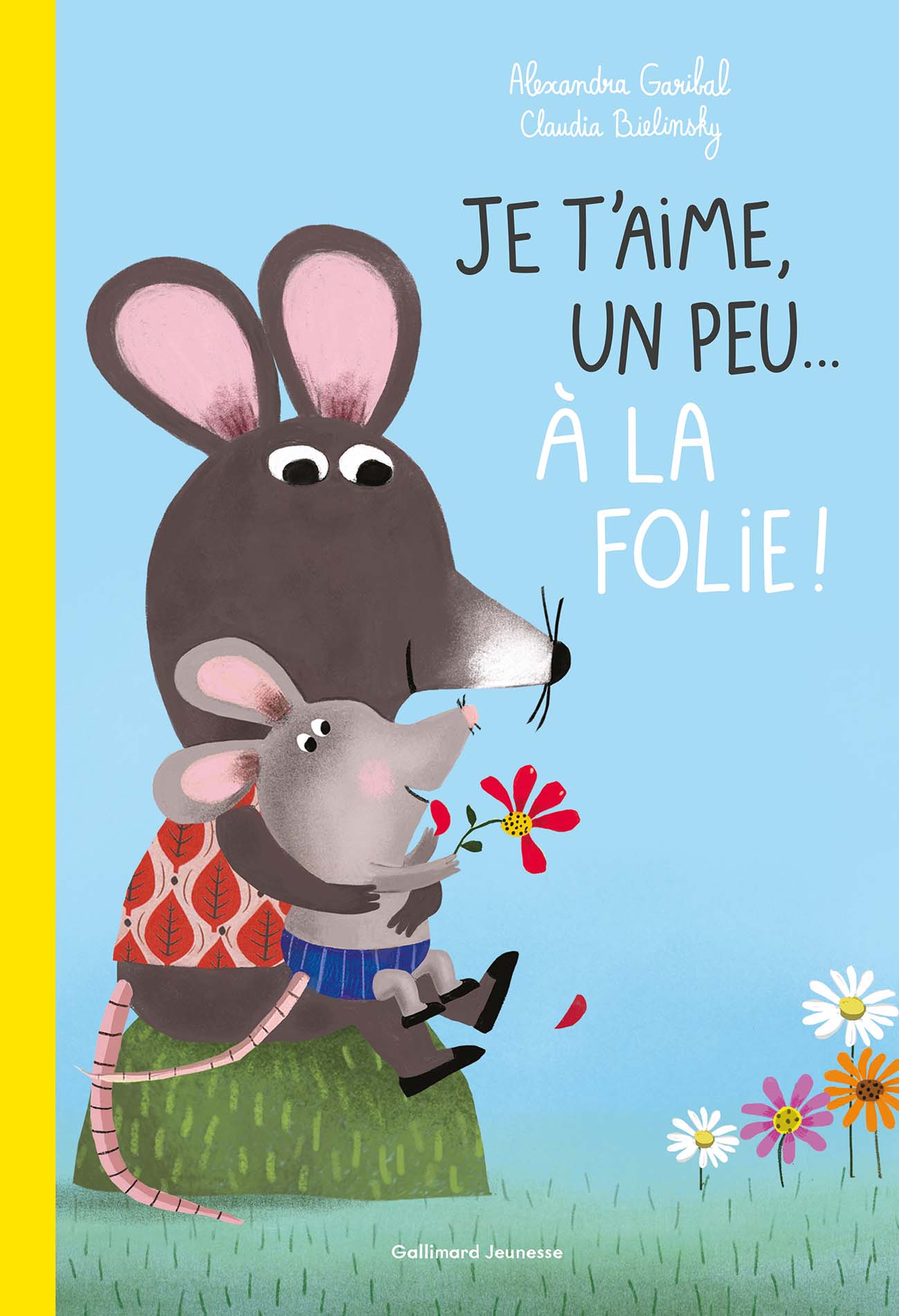 Je t'aime, un peu à la folie ! de Alexandra Garibal