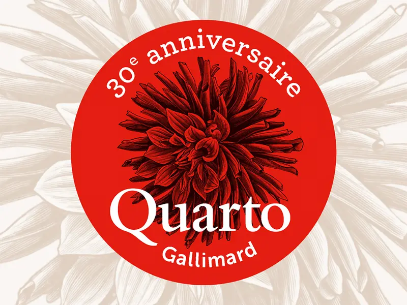 30e anniversaire de la collection Quarto chez Gallimard
