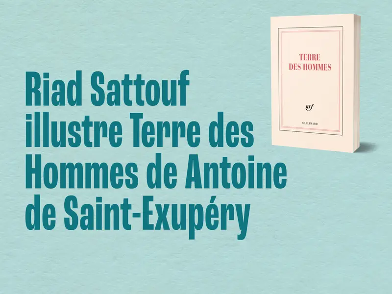 Riad Sattouf illustre Terre des Hommes