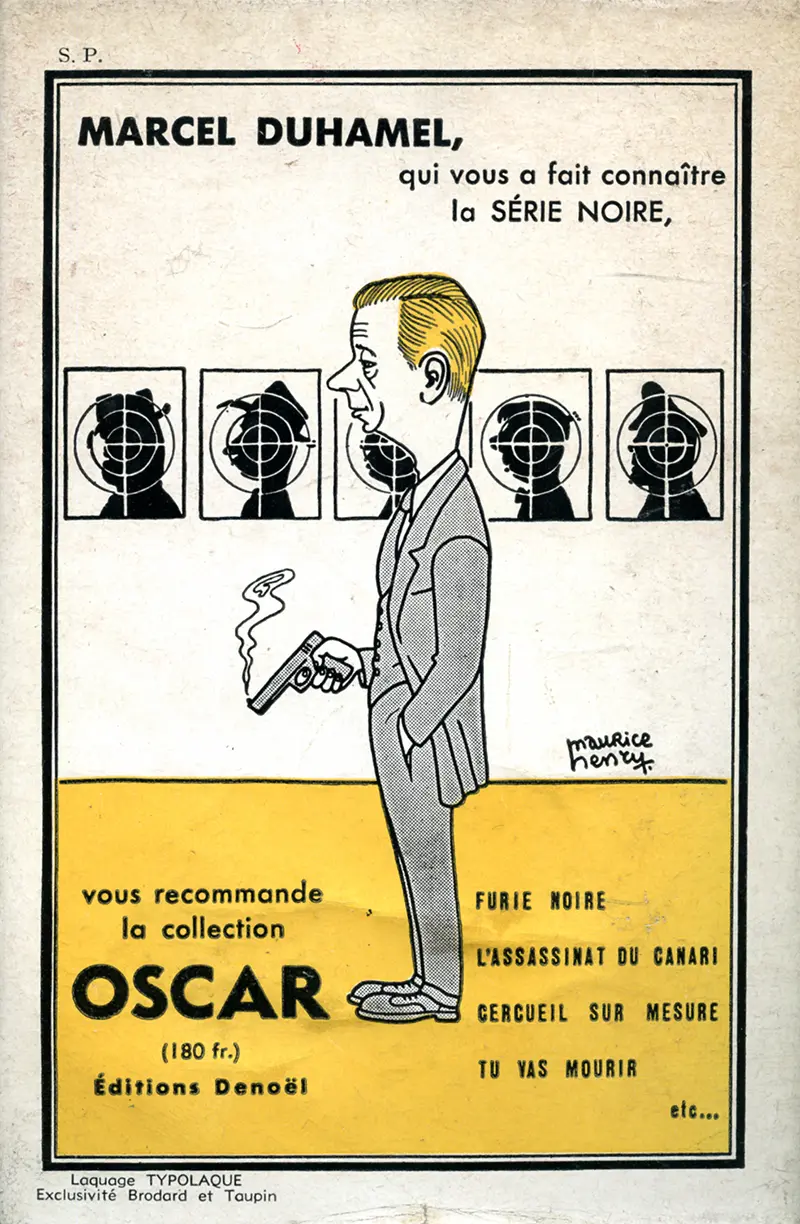 « Marcel Duhamel, qui vous a fait connaître la Série Noire, vous recommande la collection Oscar. » Quatrième de couverture du numéro 148 de la Série Noire, 1953. Archives Éditions Gallimard.