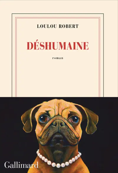 Déshumaine - Loulou Robert