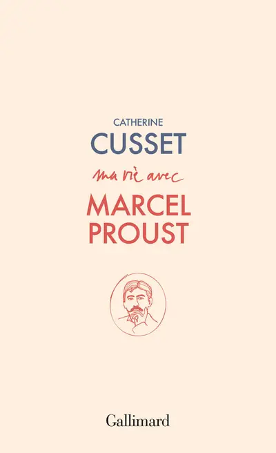 Ma vie avec Marcel Proust - Catherine Cusset Ma vie avec Marcel Proust - Catherine Cusset