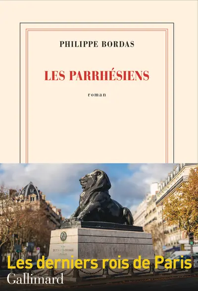 Les Parrhésiens - Philippe Bordas