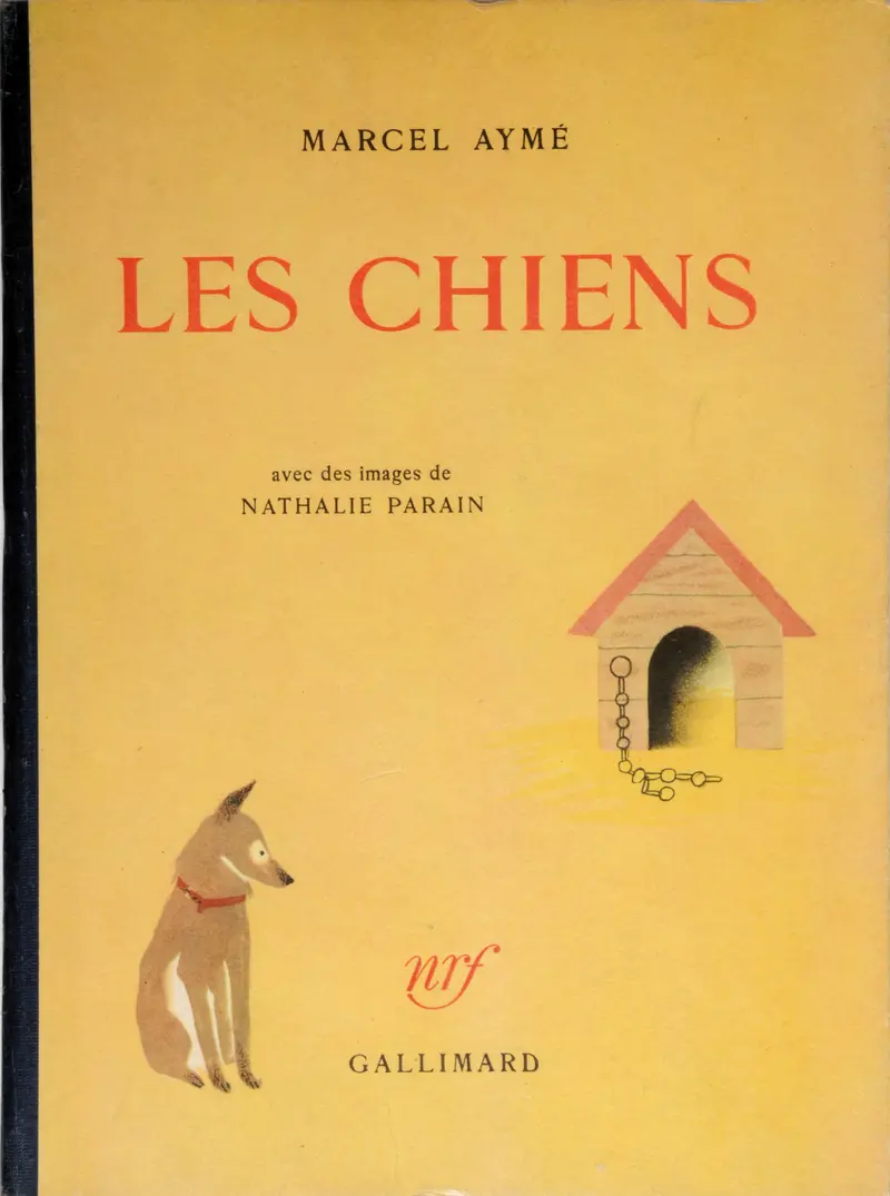 Les Chiens - Marcel Aymé - Nathalie Parain
