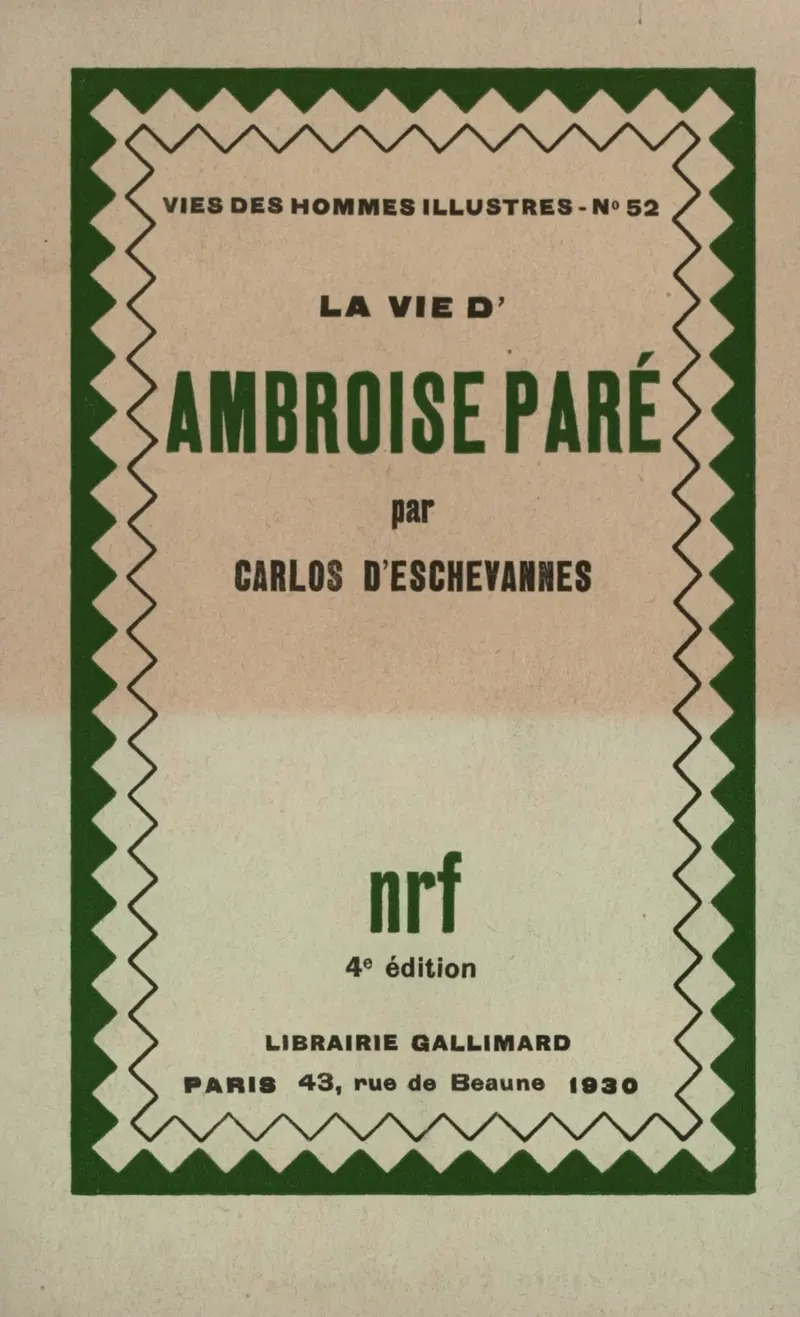 La vie d'Ambroise Paré - Carlos d' Eschevannes