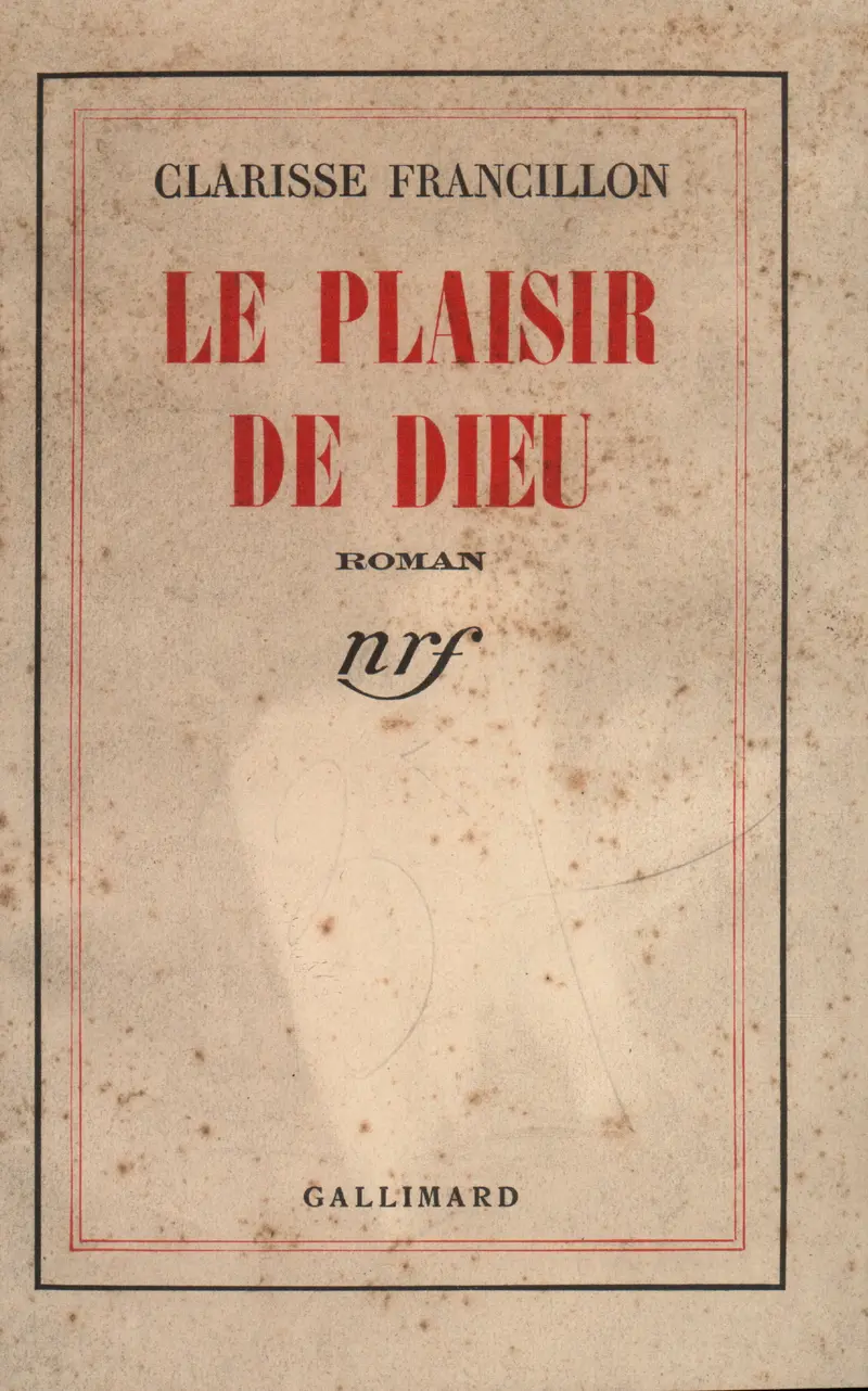 Le plaisir de Dieu - Clarisse Francillon