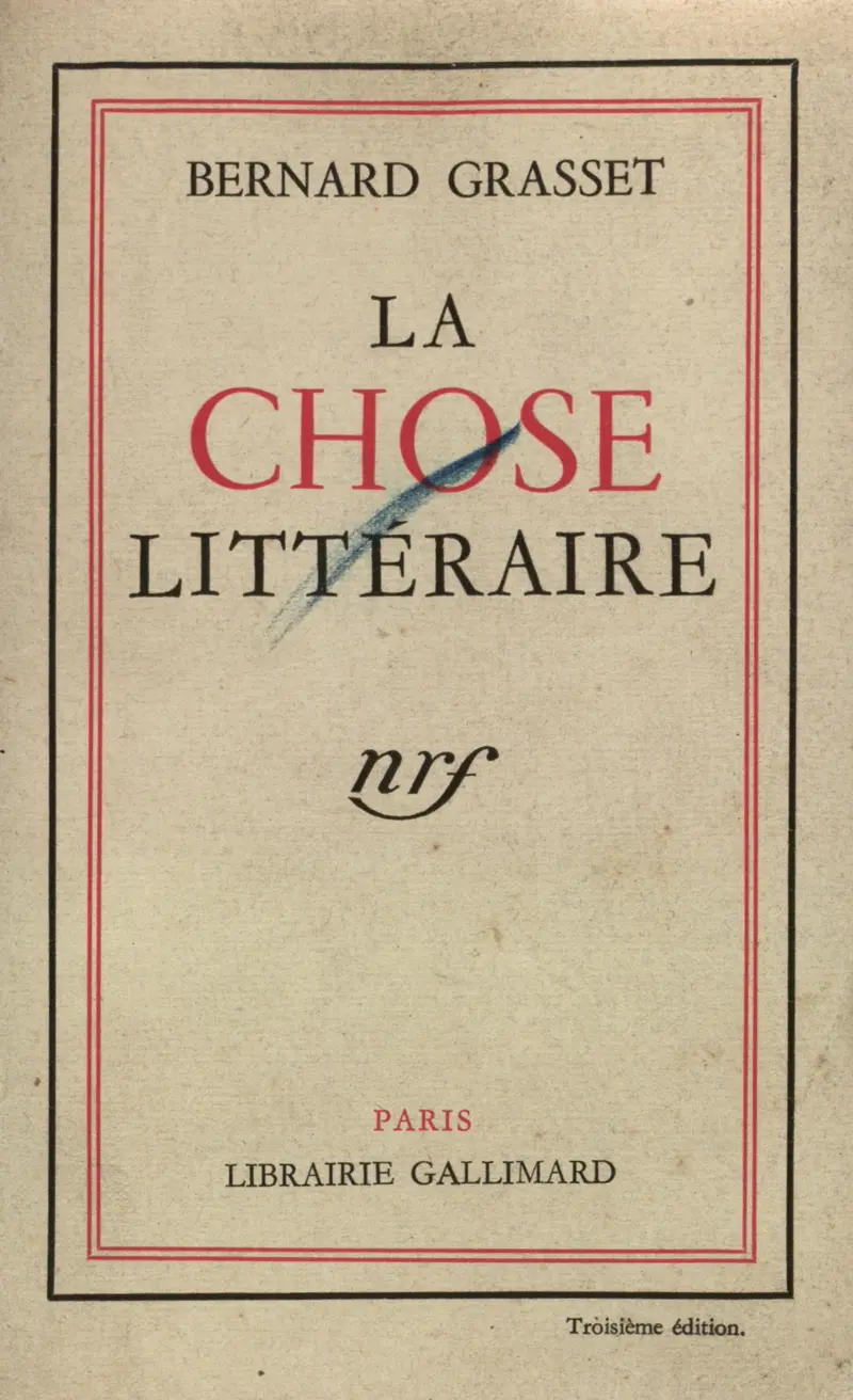 La Chose littéraire - Bernard Grasset