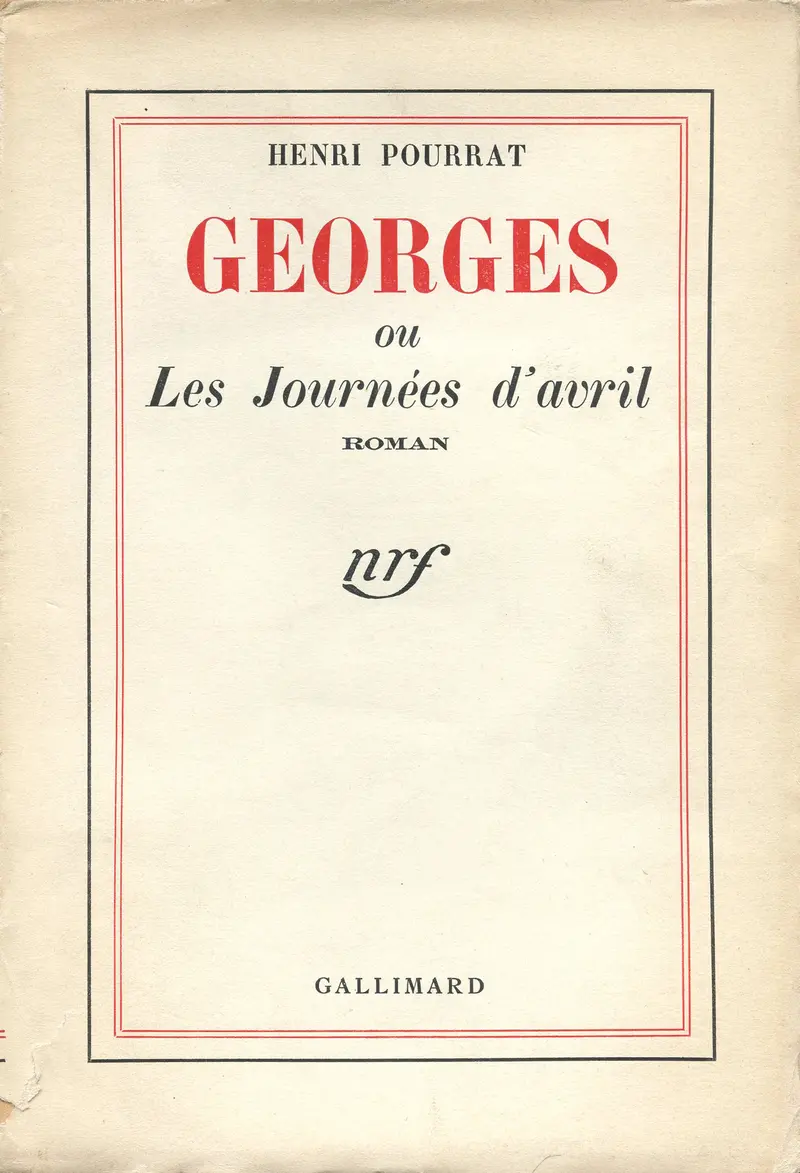 Georges ou Les journées d'avril - Henri Pourrat