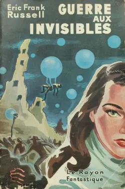 Guerre aux invisibles - Eric Frank Russell