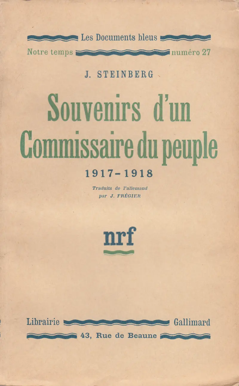 Souvenirs d'un Commissaire du peuple - J. [Isaac Nachman] Steinberg