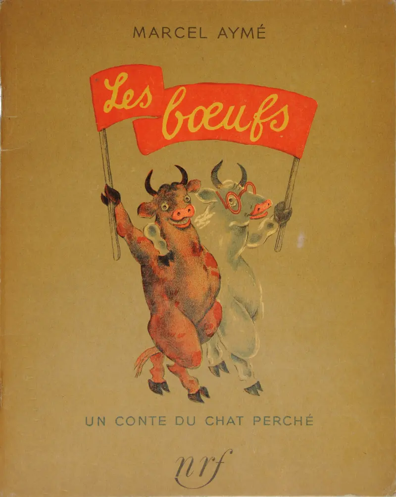 Les Bœufs - Marcel Aymé - Nathalie Parain