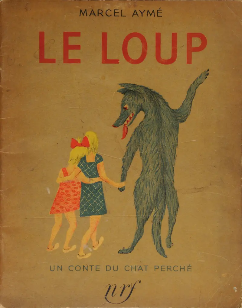 Le Loup - Marcel Aymé - Nathalie Parain
