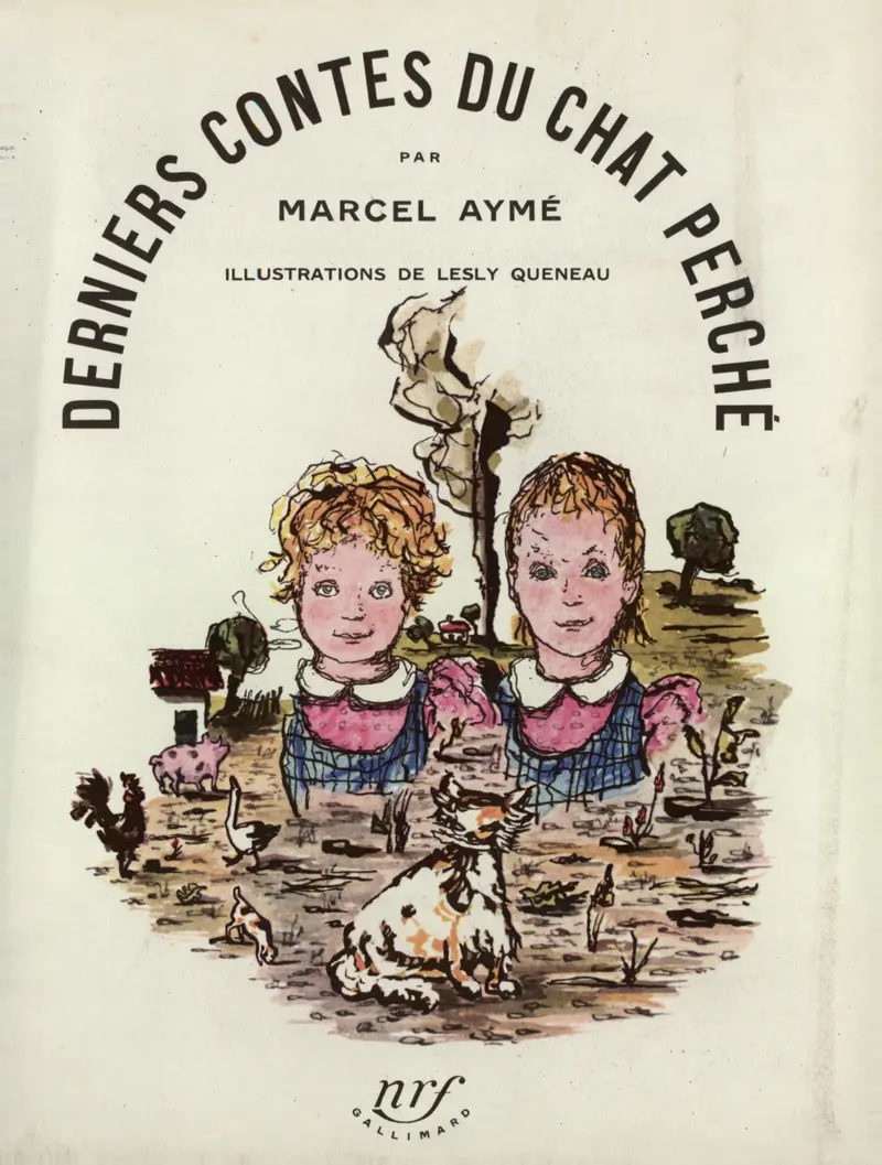Derniers contes du chat perché - Marcel Aymé - Lesly Queneau