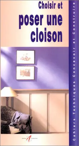 Choisir et poser une cloison - Michel Matana