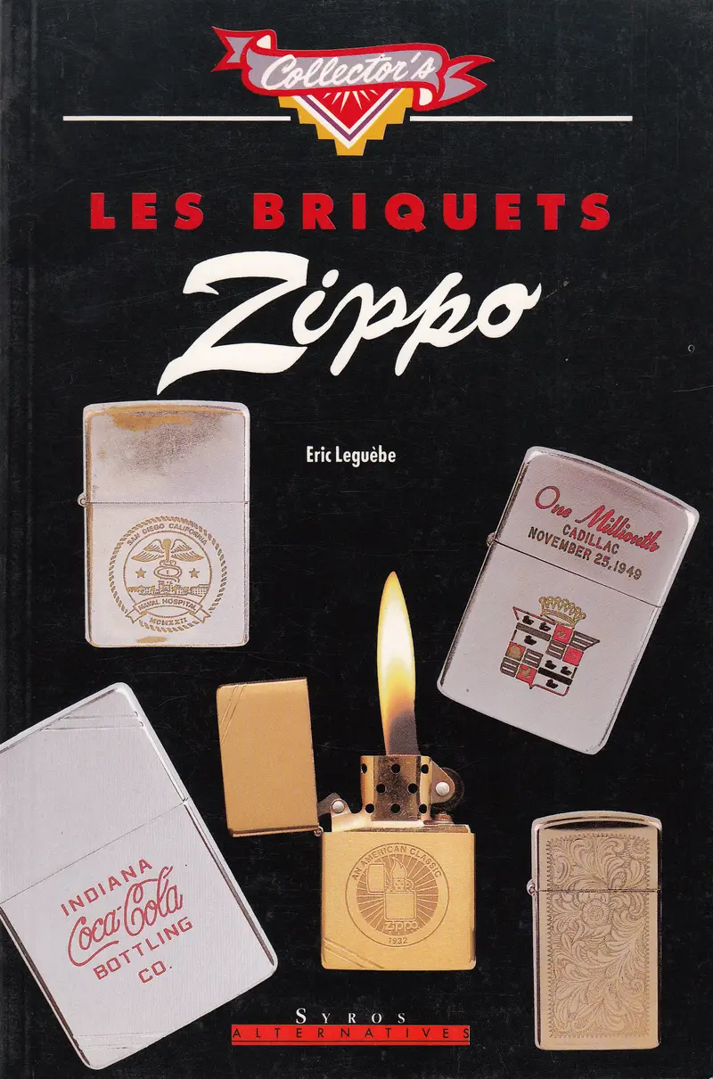 Les briquets Zippo - Éric Leguèbe