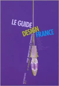 Le guide du design en France - Jacky Guindet
