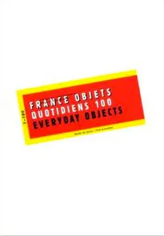 France : 100 objets quotidiens - Collectif