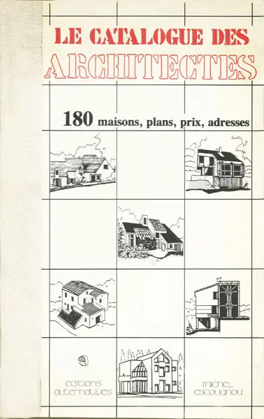 Le Catalogue des architectes - Michel Escougnou