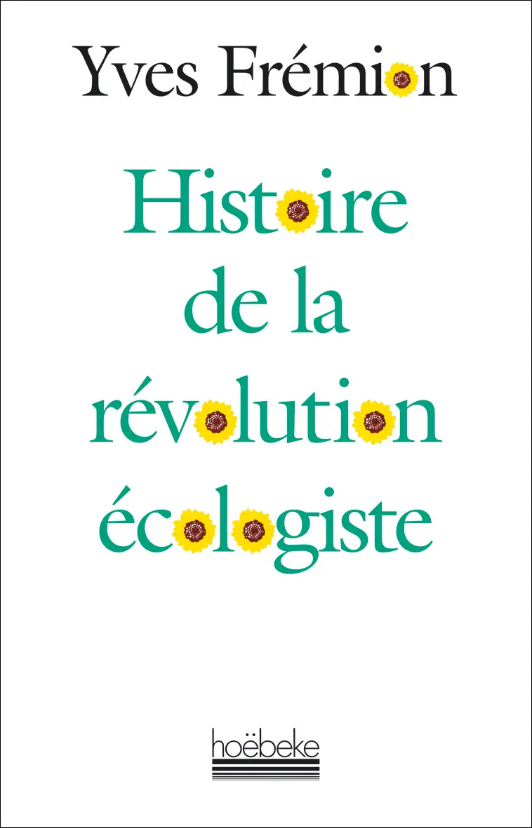 Histoire de la révolution écologiste - Yves Frémion