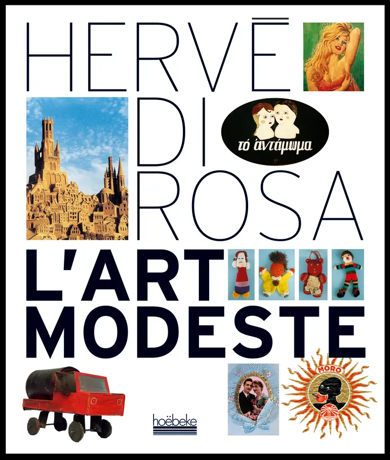 L'art modeste - Hervé Di Rosa