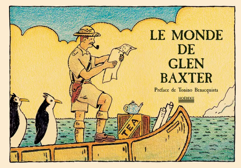 Le monde de Glen Baxter - Glen Baxter