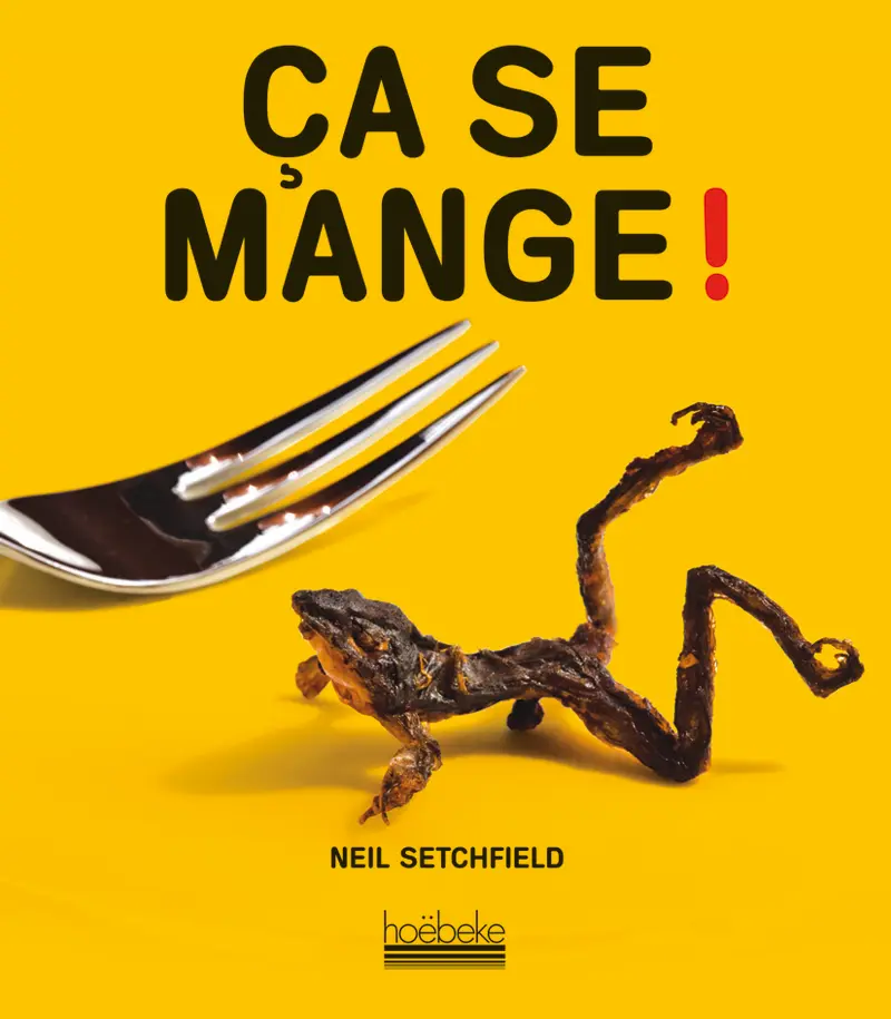 Ça se mange! - Neil Setchfield