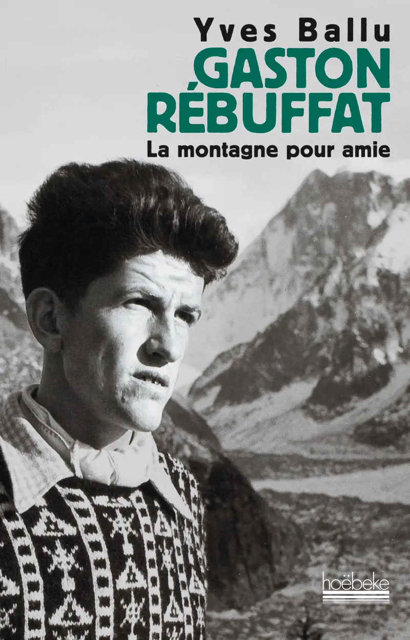 Gaston Rébuffat - Yves Ballu