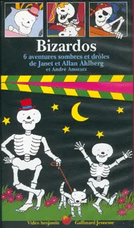 Bizardos - Janet Ahlberg - André Amstutz - Janet et Allan Ahlberg