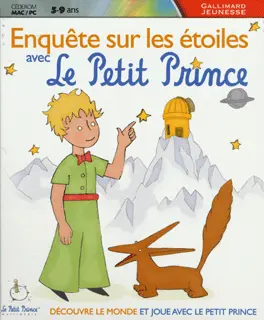 Enquête sur les étoiles avec le Petit Prince - Antoine de Saint-Exupéry