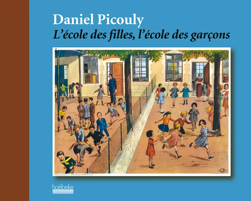 L'école des filles, l'école des garçons - Daniel Picouly