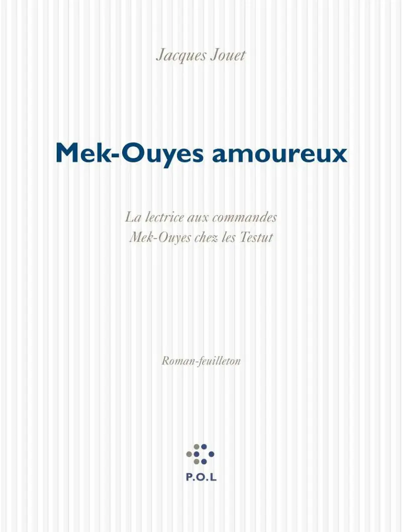 Mek-Ouyes amoureux - Jacques Jouet