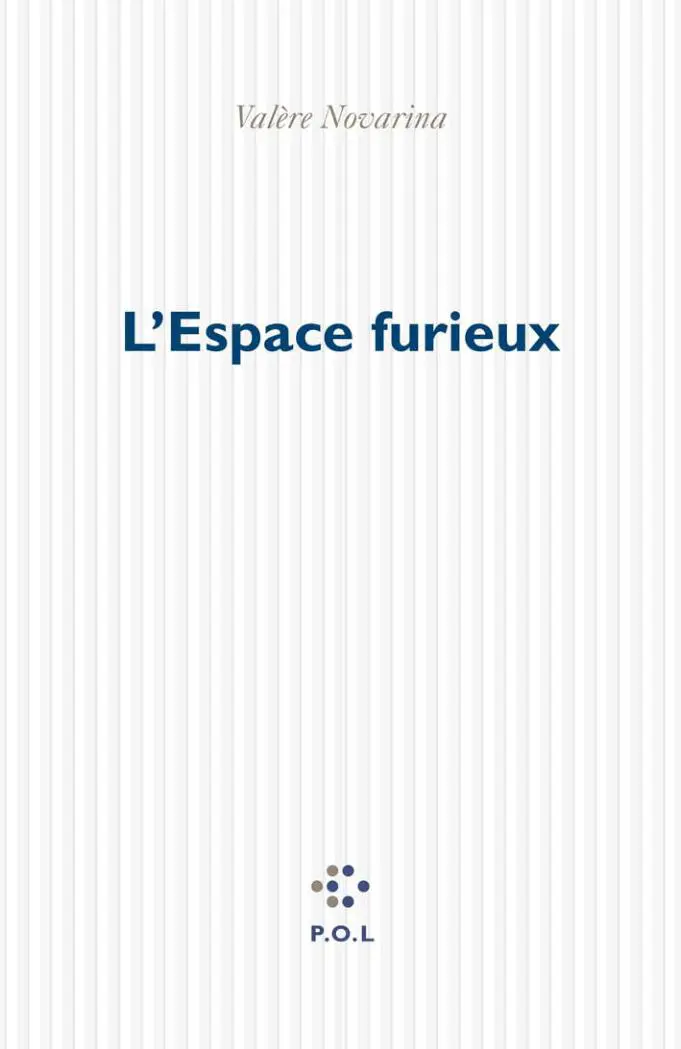 L'Espace furieux - Valère Novarina
