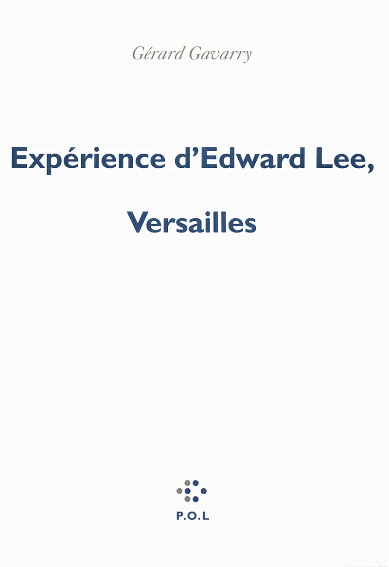 Expérience d'Edward Lee, Versailles - Gérard Gavarry
