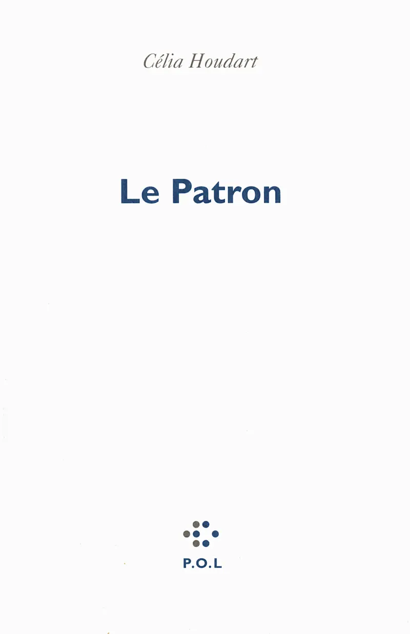 Le Patron - Célia Houdart