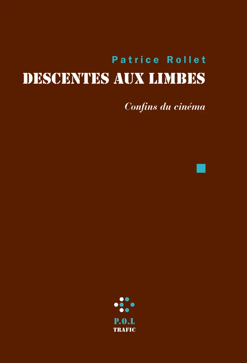 Descentes aux limbes - Patrice Rollet