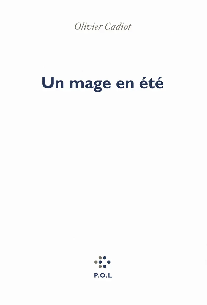 Un mage en été - Olivier Cadiot