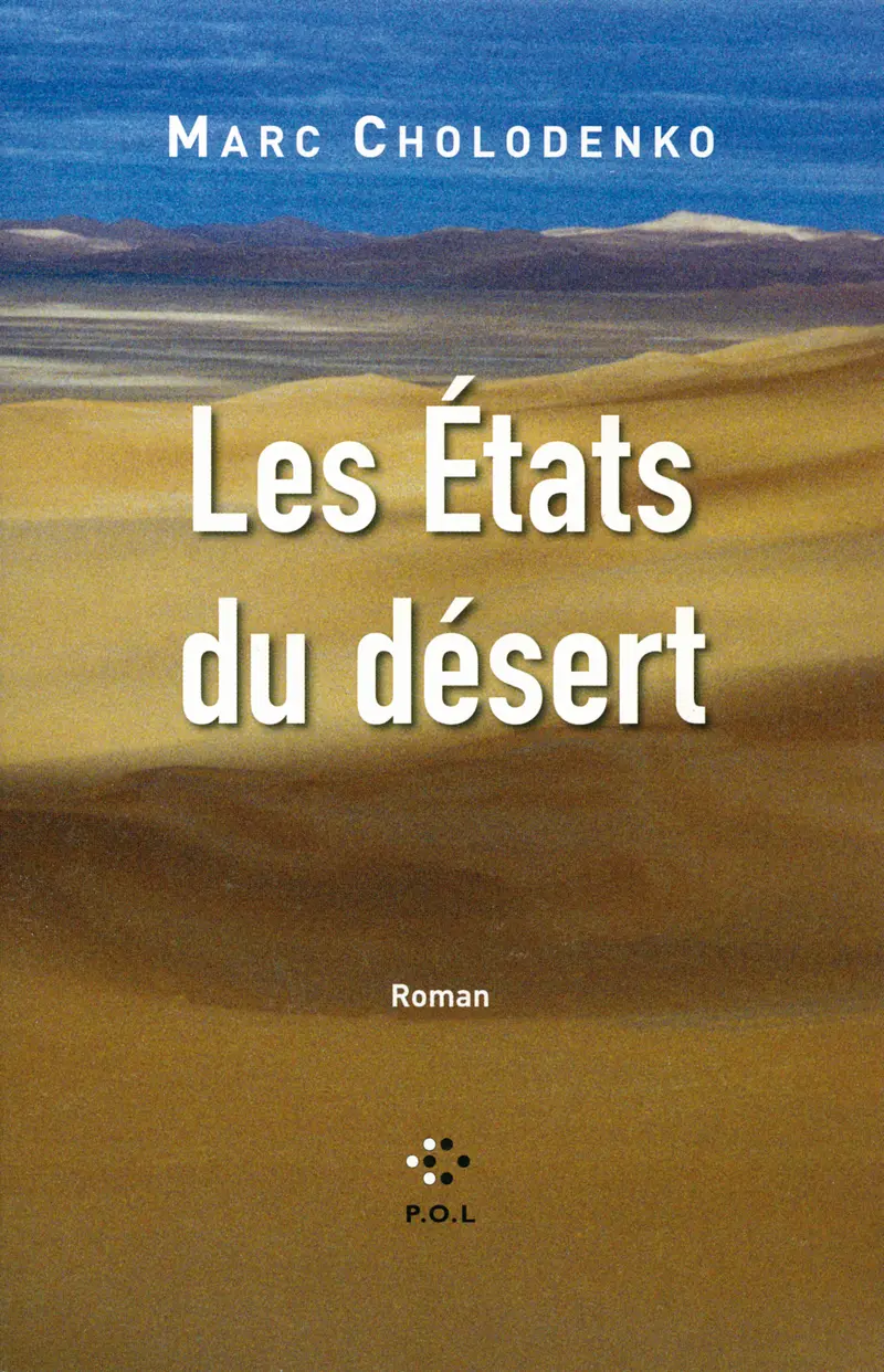 Les États du désert - Marc Cholodenko
