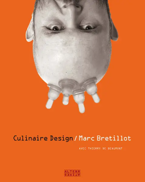 Culinaire design - Marc Bretillot
