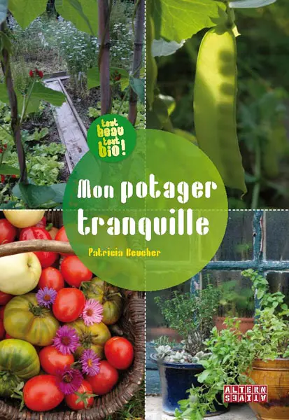 Mon potager tranquille - Patricia Beucher
