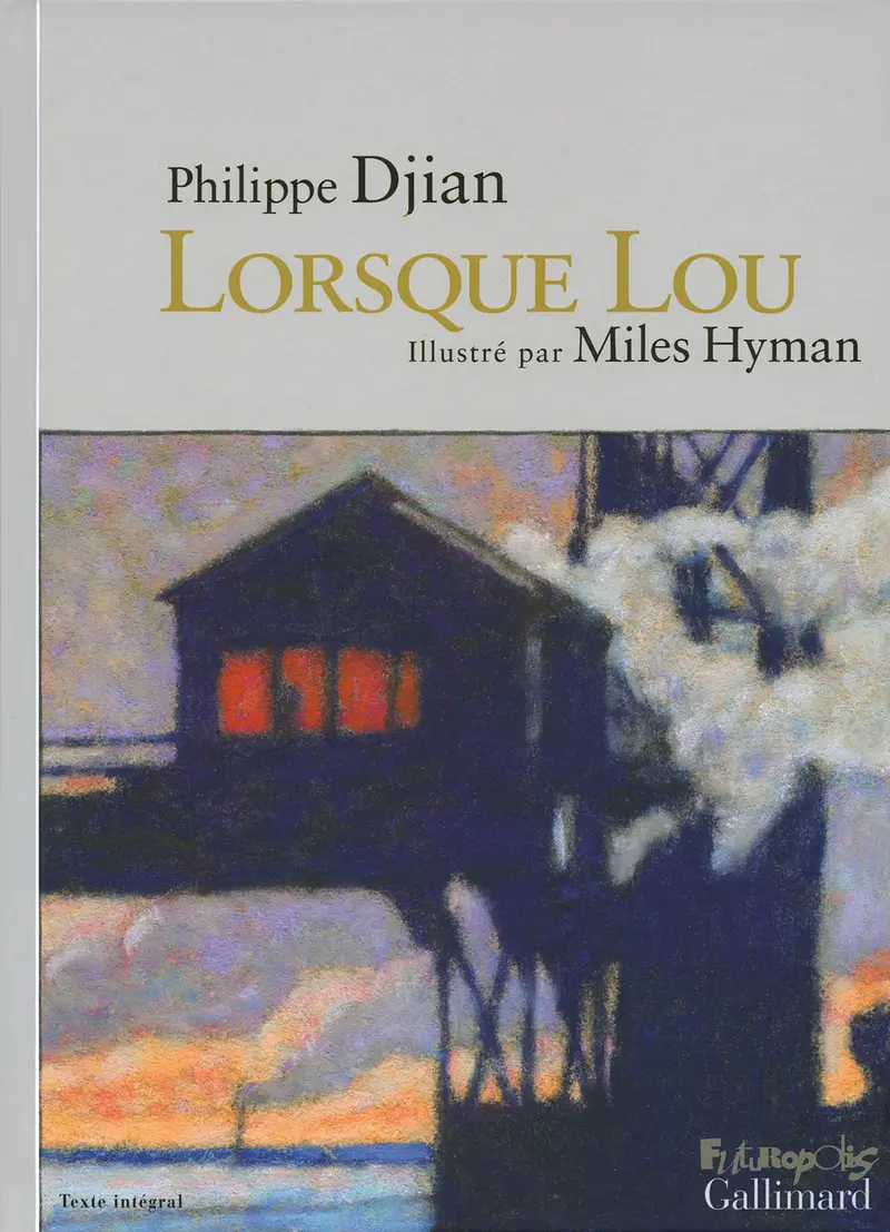 Lorsque Lou - Philippe Djian - Miles Hyman - Miles Hyman