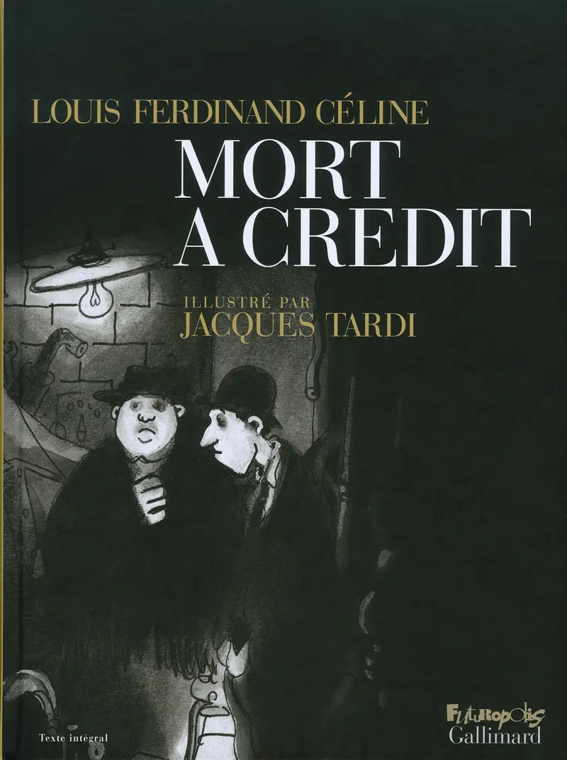 Mort à crédit - Tardi - Tardi - Louis-Ferdinand Céline