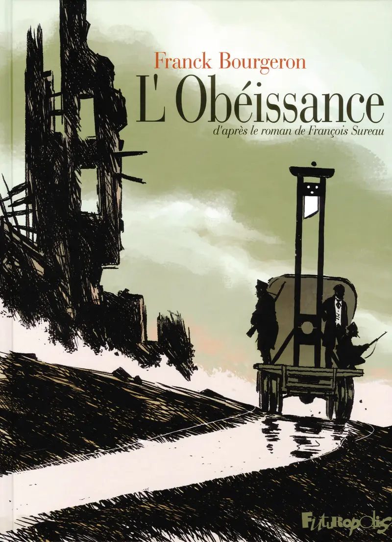 L'Obéissance - François Sureau - Franck Bourgeron - Franck Bourgeron