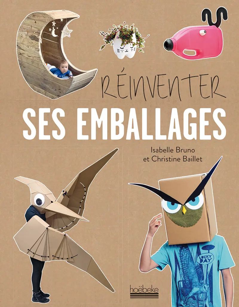 Réinventer ses emballages - Isabelle Bruno - Christine Baillet