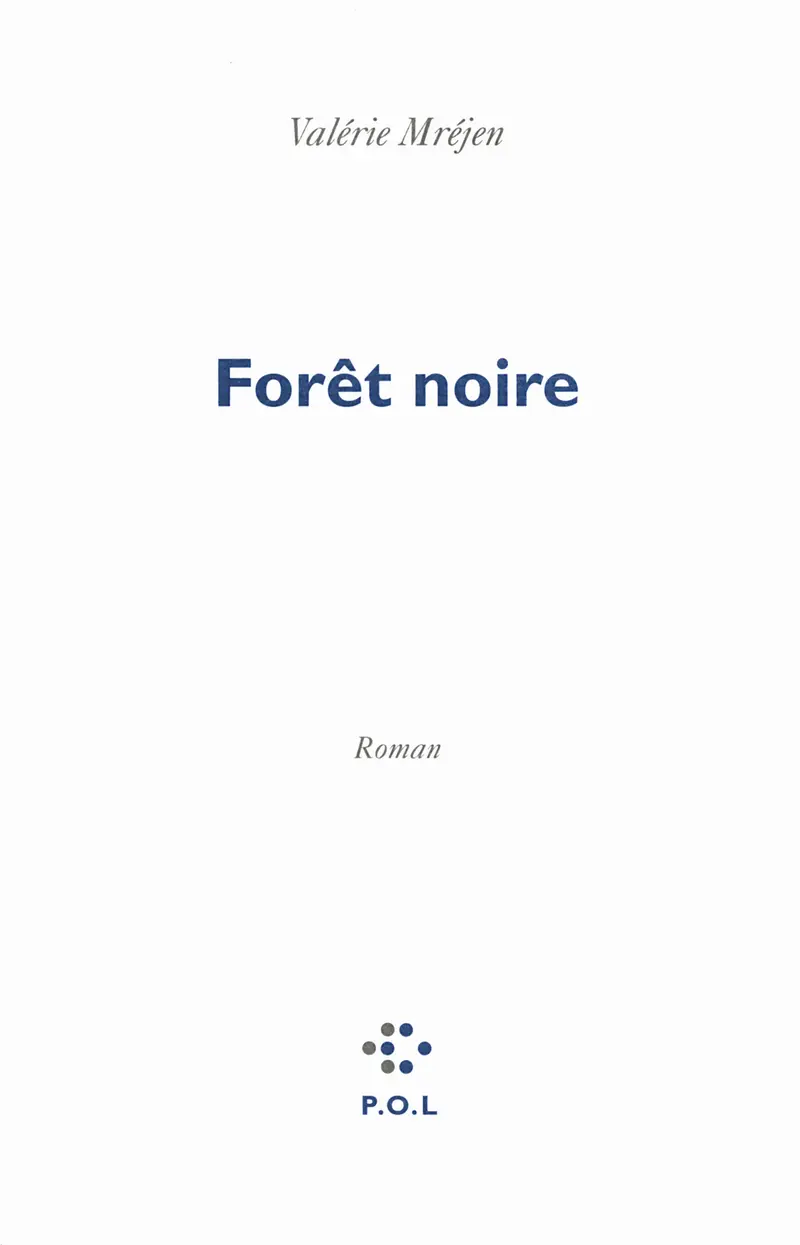 Forêt noire - Valérie Mréjen