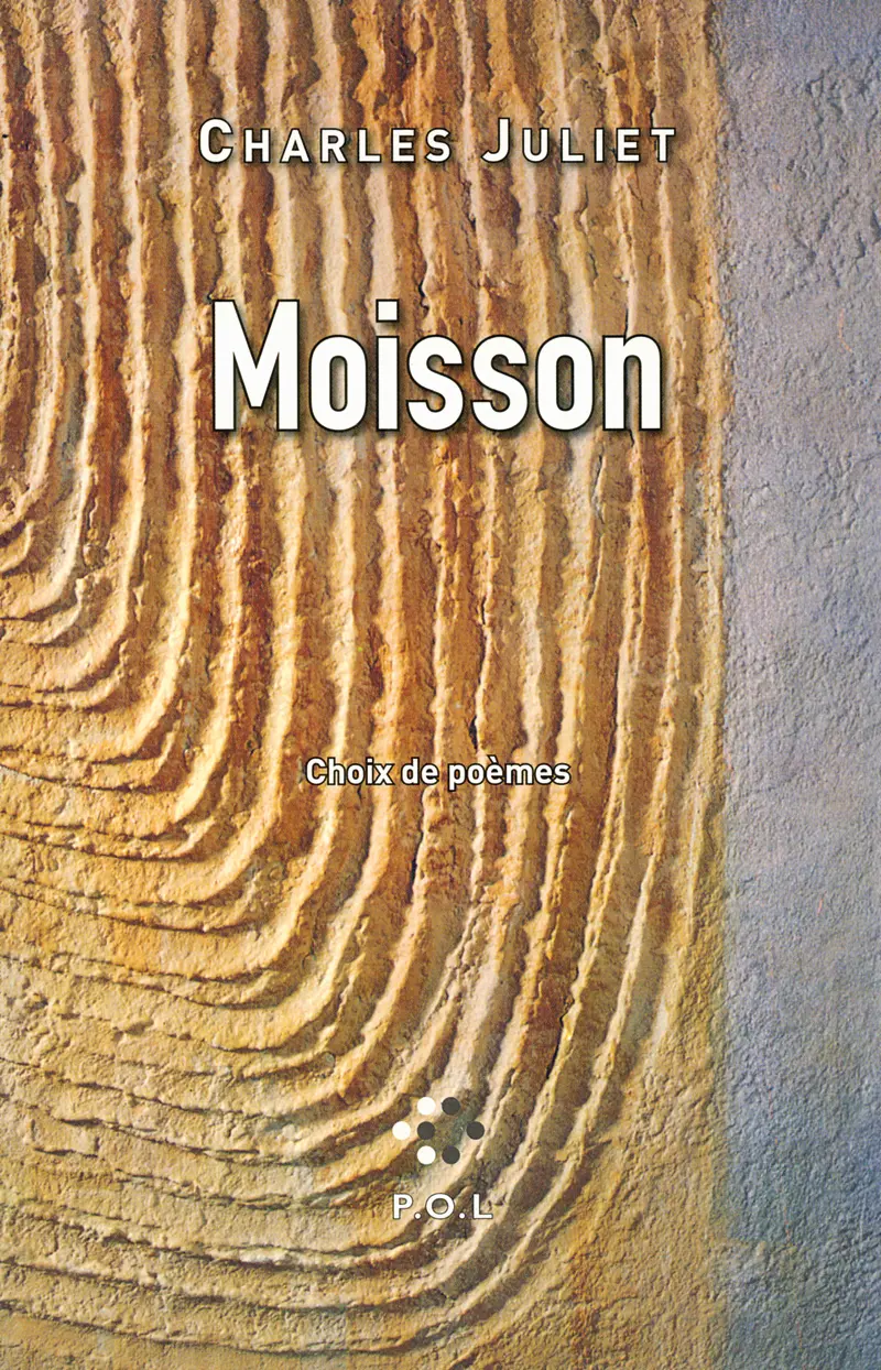 Moisson - Charles Juliet